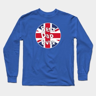 Best Dad Ever Uk Flag Long Sleeve T-Shirt